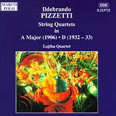 Pizzetti: String Quartets / Lajtha Quartet