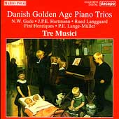 Danish Golden Age Piano Trios / Tre Musici