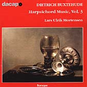 Buxtehude: Harpsichord Music Vol 3 / Lars Ulrik Mortensen