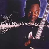 Best Of Carl Weathersby, The