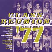 Class Reunion '77: Greatest Hits Of 1977