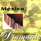 Lo Mejor De Mexico Vol. 1: Coleccion Diamante