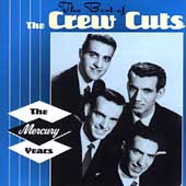 The Best Of The Crew Cuts, The Mercury Years