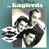 The Best Of The Gaylords: The Mercury Years