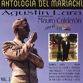 Antologia Del Mariachi Vol. 3: Agustin Lara
