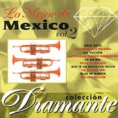 Coleccion Diamante: Lo Mejor De Mexico Vol. 2