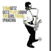 Getz Plays Jobim: The Girl From Ipanema
