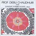 Prof. Debu Chaudhuri