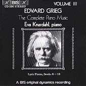 Grieg: Complete Piano Music Vol 3 / Eva Knardahl