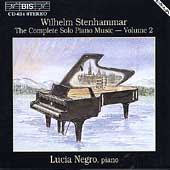 Stenhammar: Complete Solo Piano Music Vol 2 / Lucia Negro