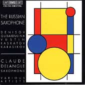 The Russian Saxophone - Denisov, Gubaidulina, et al