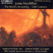 MacMillan: The World's Ransoming, etc / Pendrill, Wallfisch