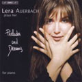 Lera Auerbach: 24 Preludes Op.41, 10 Dreams Op.45, Chorale, Fugue & Postlude Op.31