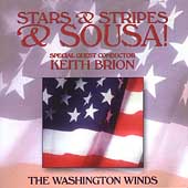 Stars & Stripes & Sousa / Keith Brion, The Washington Winds