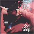 24 Deep