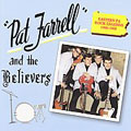 Pat Farrell & The Believers