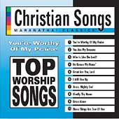 Christian Songs: You're Worthy Of My Praise