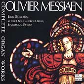 Messiaen: Complete Organ Works / Erik Bostroem