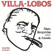 Villa-Lobos / Mats Bergstroem, et al
