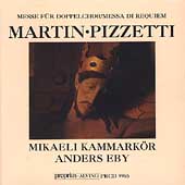 Martin: Messe fuer Doppelchor;  Pizzetti: Messa di Requiem