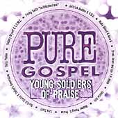 Pure Gospel: Young Soldiers Of Praise