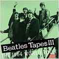 The Beatles Tapes III: The 1964 World Tour