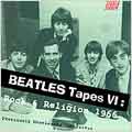 Beatles Tape VI: Rock & Religion 1966