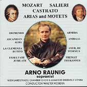 Mozart, Salieri: Castrato Arias and Motets / Arno Raunig