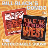 Bill Black's Greatest Hits/Bill Black Combo Goes West
