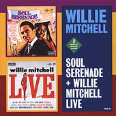 Soul Serenade/Willie Mitchell Live