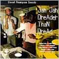 Lionel Thompson Presents: Jah Jah Dreader Than Dread