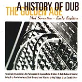 A History Of Dub: The Golden Age