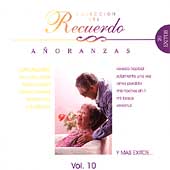 Coleccion Del Recuerdo Vol. 10: Anoranzas