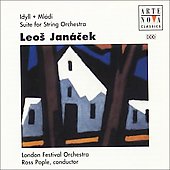 Janacek: Idyll/Mladi/Suite (1995):Ross Pople(cond)/London Festival Orchestra/etc