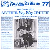 Complete Arthur "Big Boy" Crudup / Vol.1/2, The