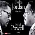 Duke Jordan New York/Bud Powell Paris