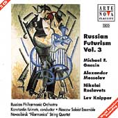 Russian Futurism Vol 3- Gnesin, Mossolov, Roslavets, Knipper