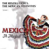 The Revolution & The Mexican Festivities Vol. 1