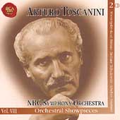 Immortal Toscanini Vol 8 - Orchestral Showpieces