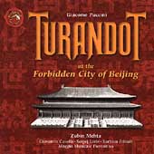 Puccini :Turandot at the Forbidden City of Beijing (9/1998):Zubin Mehta(cond)/Florence Maggio Musicale Orchestra/etc