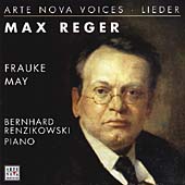Reger:Lieder -6 Lieder Op.4/10 Lieder Op.15/6 Lieder Op.31/etc (1999):Frauke May(Ms)/Bernhard Renzikowski(p)