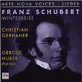 Arte Nova Voices - Schubert: Winterreise / Christian Gerhaher, Gerold Huber