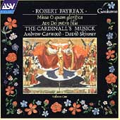 Fayrfax: Vol 1, Missa O quam glorifica / Cardinall's Musicke