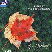 Tippett: The 5 String Quartets / The Lindsays