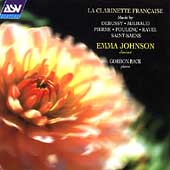 La Clarinette Francaise -Saint-Saens, Debussy, Milhaud, F.Poulenc, etc / Emma Johnson(cl), Gordon Back(p)