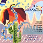 Musica Mexicana Vol 5 - Chavez, Galindo, et al / Batiz