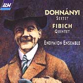 Dohnanyi: Sextet;  Fibich: Quintet / Endymion Ensemble