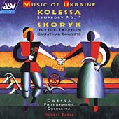 Music of Ukraine - Kolessa, Skoryk / Earle, Odessa PO
