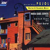 Pujol: Guitar & Chamber Music /Siewers, Ganz, Stamic Quartet