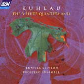 Kuhlau: The 3 Flute Quintets / Stinton, Prospero Ensemble